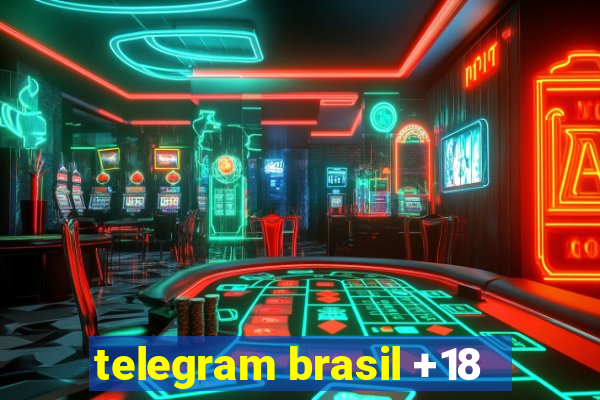 telegram brasil +18