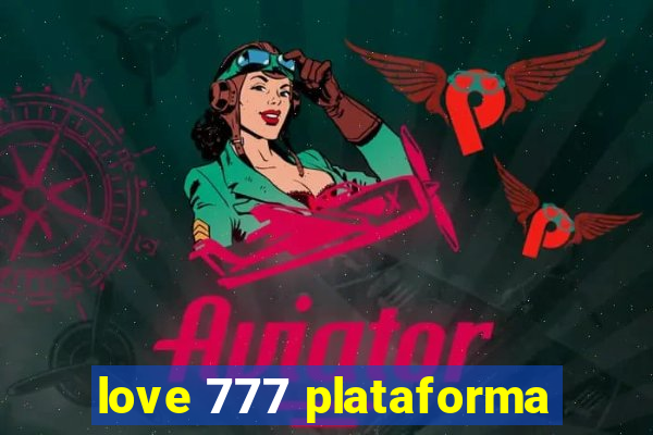 love 777 plataforma