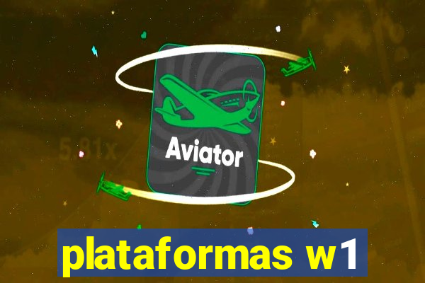 plataformas w1