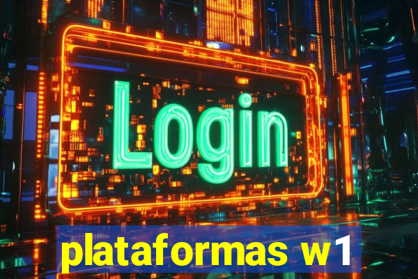 plataformas w1