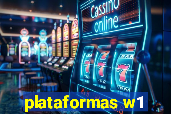 plataformas w1