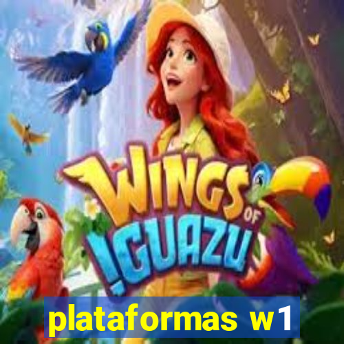 plataformas w1