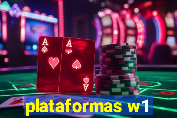 plataformas w1