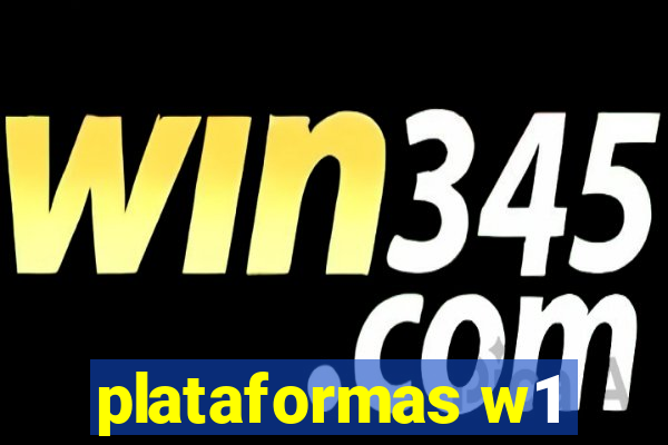 plataformas w1