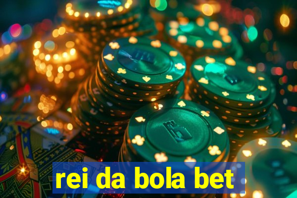 rei da bola bet