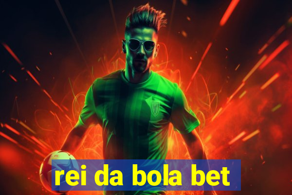 rei da bola bet