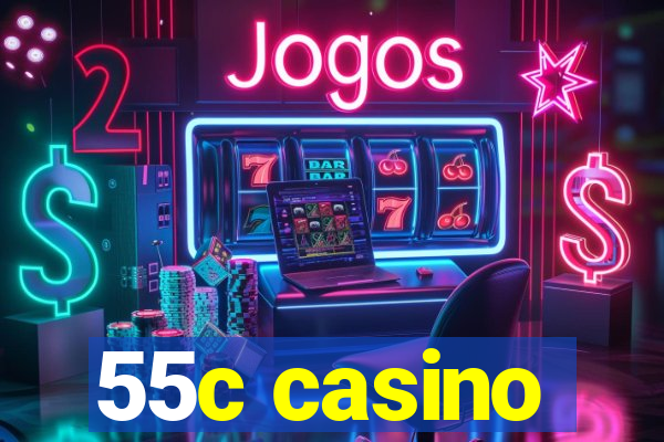 55c casino