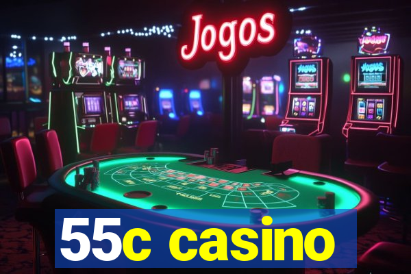 55c casino