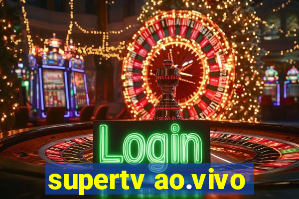 supertv ao.vivo