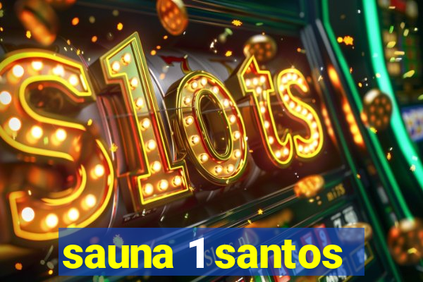 sauna 1 santos