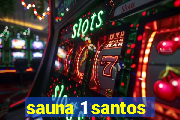 sauna 1 santos