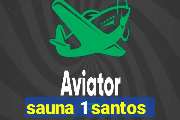 sauna 1 santos