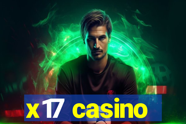 x17 casino