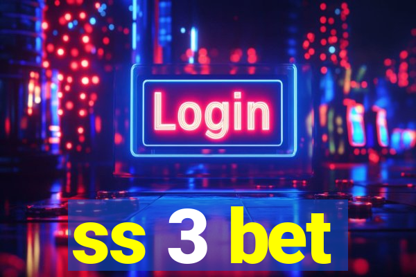 ss 3 bet