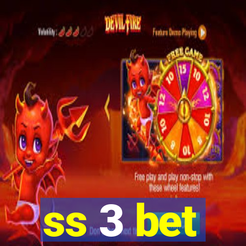 ss 3 bet