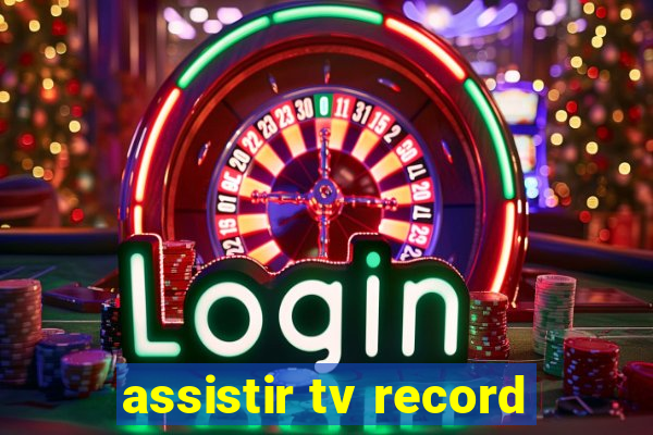 assistir tv record