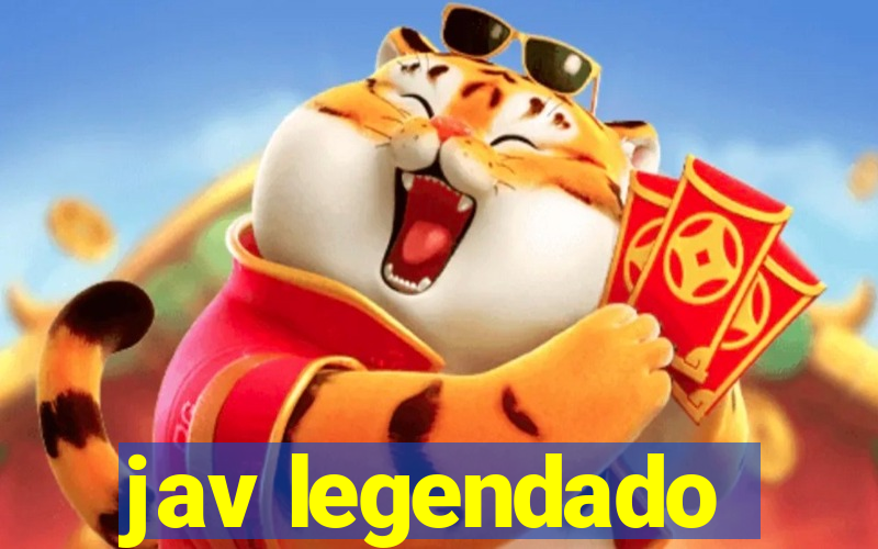 jav legendado