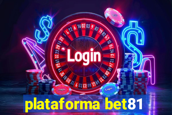 plataforma bet81