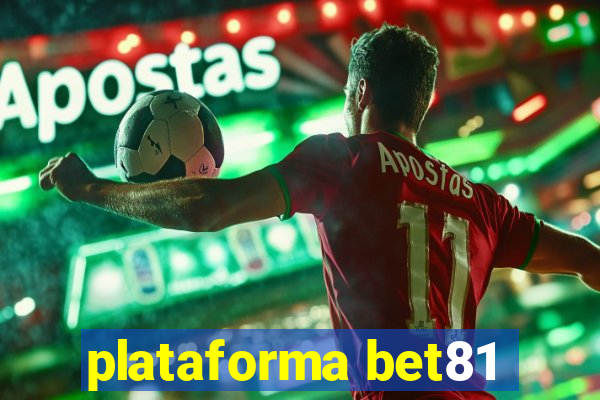 plataforma bet81