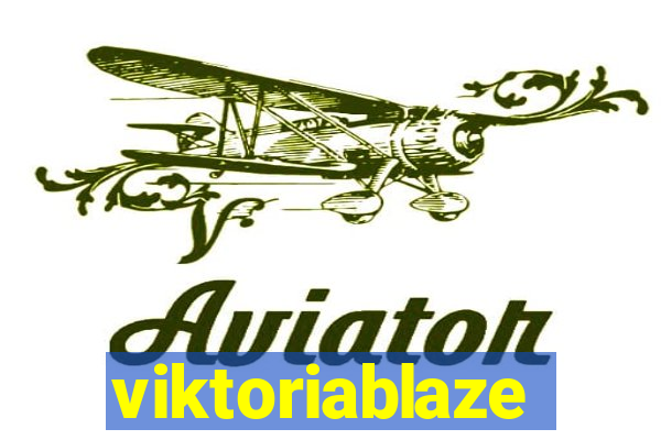 viktoriablaze