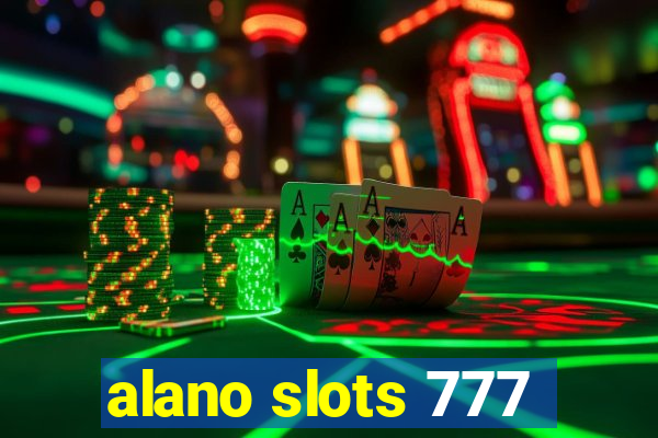 alano slots 777