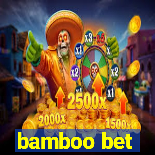 bamboo bet