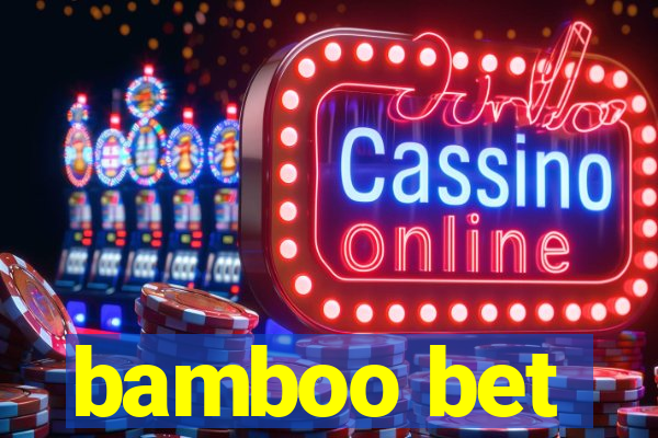 bamboo bet