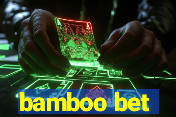 bamboo bet