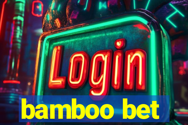 bamboo bet