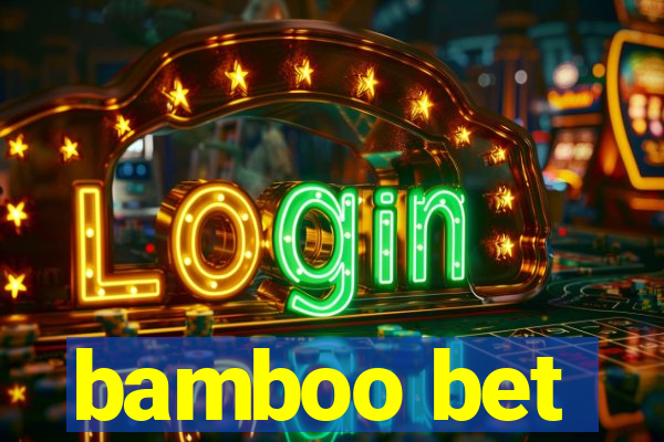 bamboo bet