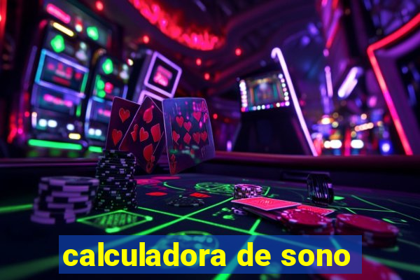 calculadora de sono