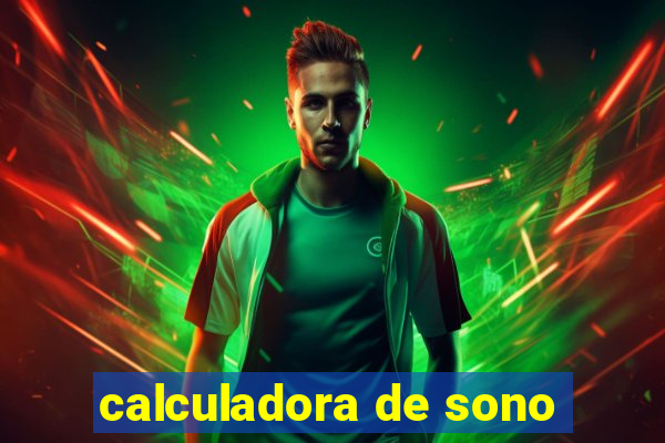 calculadora de sono