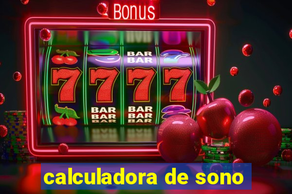 calculadora de sono