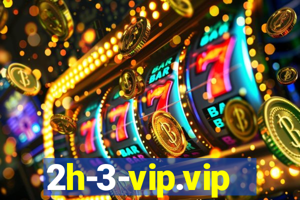 2h-3-vip.vip