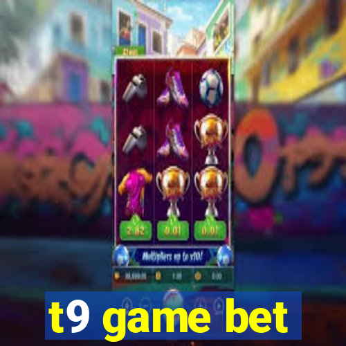 t9 game bet