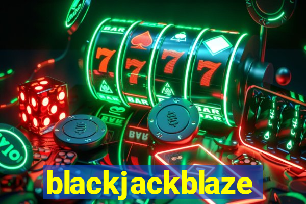 blackjackblaze