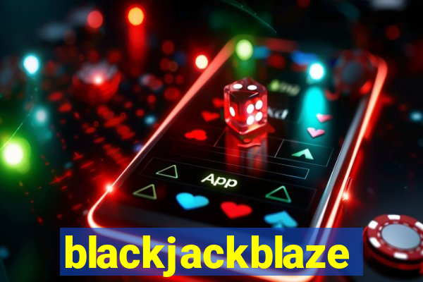 blackjackblaze