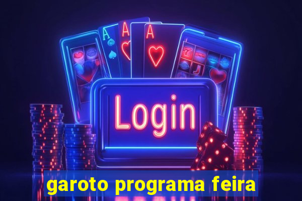 garoto programa feira