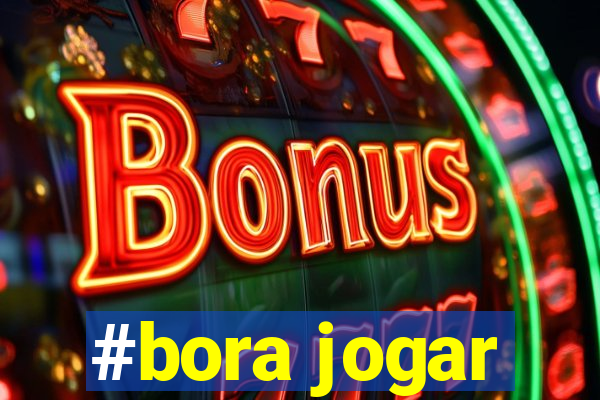 #bora jogar