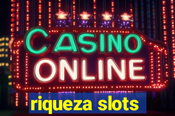 riqueza slots