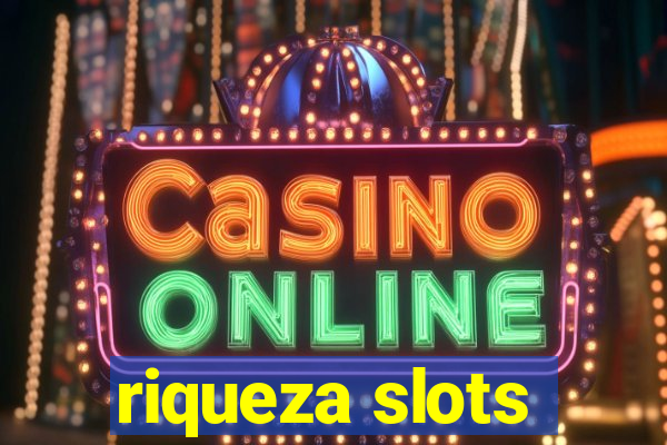 riqueza slots