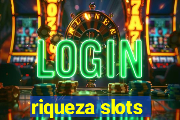 riqueza slots