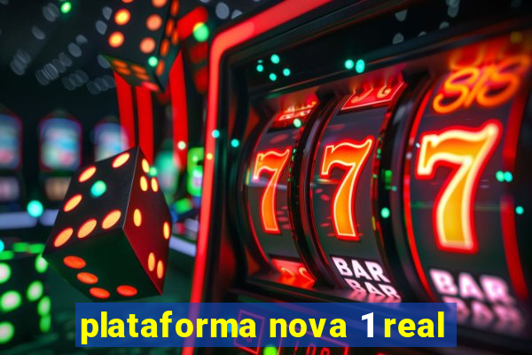 plataforma nova 1 real