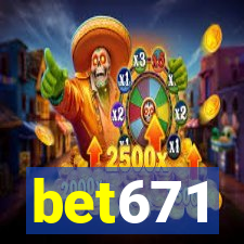 bet671