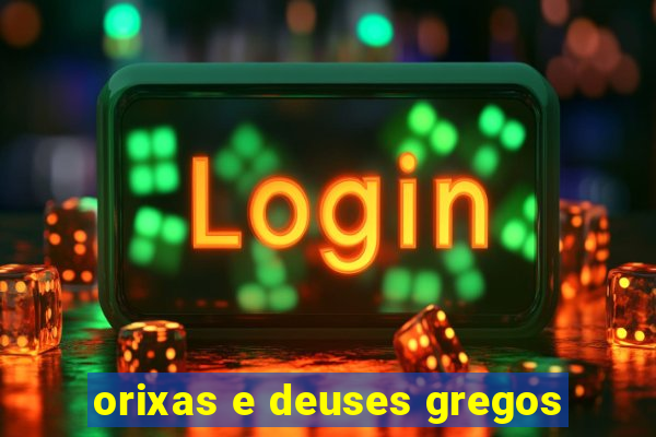 orixas e deuses gregos