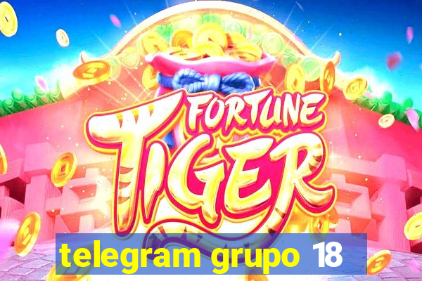 telegram grupo 18