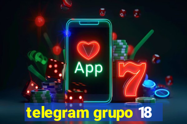 telegram grupo 18