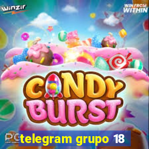 telegram grupo 18