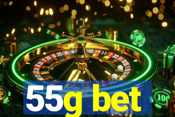 55g bet