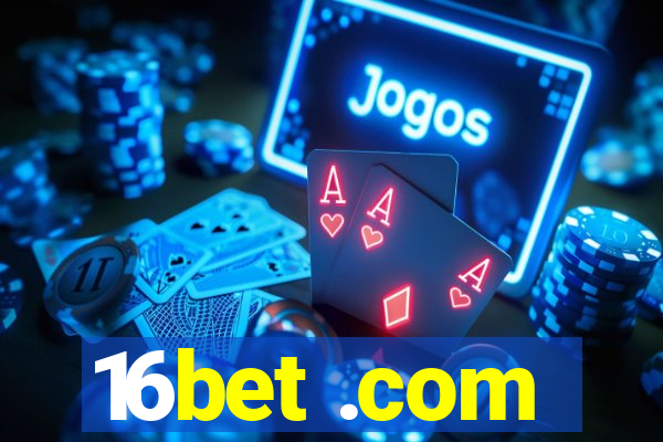 16bet .com